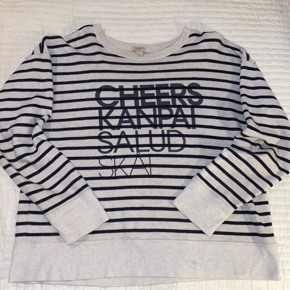 J. Crew striped sweatshirt, “Cheers!” L